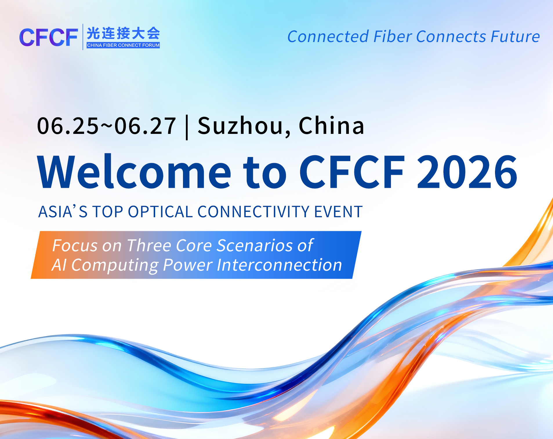 ​Welcome to CFCF 2026——Asia’s top optical connectivity event